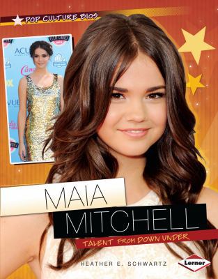 Maia Mitchell: Talent from Down Under 1467736724 Book Cover