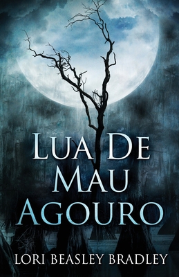 Lua De Mau Agouro [Portuguese] 4824118751 Book Cover