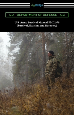 U.S. Army Survival Manual FM 21-76 (Survival, E... 1420957767 Book Cover