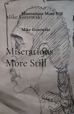 Miserations More Still B0F8315HL4 Book Cover