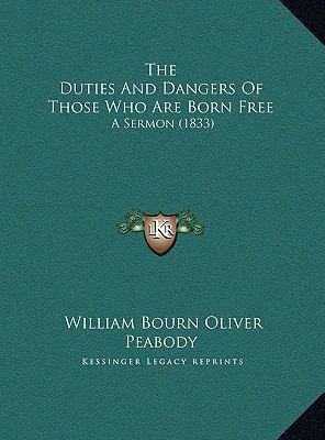 The Duties And Dangers Of Those Who Are Born Fr... 1169494447 Book Cover