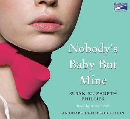 Nobody's Baby But Mine 1415948712 Book Cover