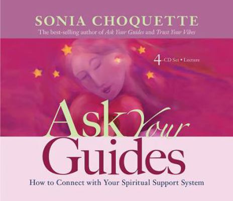 Ask Your Guides 4-CD Lecture: How to Connect wi... 1401917666 Book Cover