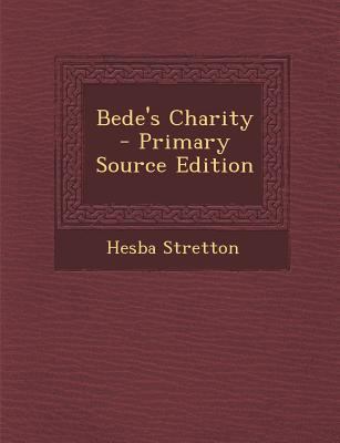 Bede's Charity - Primary Source Edition 1287705804 Book Cover
