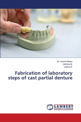 Fabrication of laboratory steps of cast partial... 6208462363 Book Cover
