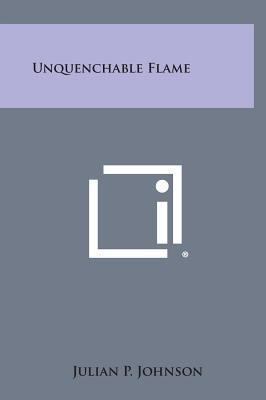 Unquenchable Flame 1258968207 Book Cover