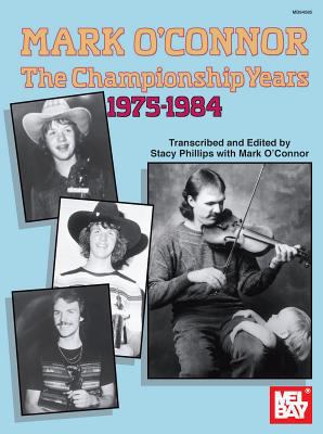 Mark O'Connor: The Championship Years: 1975 - 1984 1562222015 Book Cover