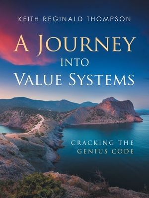 A Journey into Value Systems: Cracking the Geni... 1982241705 Book Cover