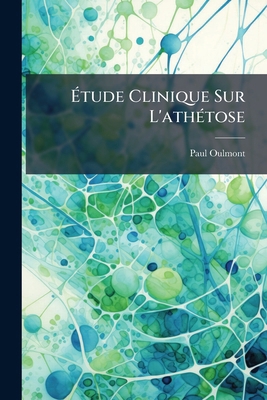 Étude Clinique Sur L'athétose [French] 1246228971 Book Cover