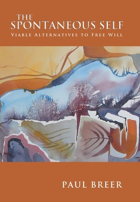 The Spontaneous Self: Viable Alternatives to Fr... 147715969X Book Cover