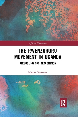 The Rwenzururu Movement in Uganda: Struggling f... 0367594277 Book Cover
