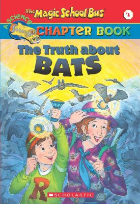 The Truth about Bats (The Magic School Bus Chap... 0439107989 Book Cover