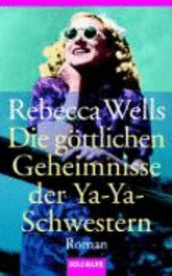 Die Gottlichen Geheimnisse Der YA-YA-Schwestern... [German] 3442448824 Book Cover