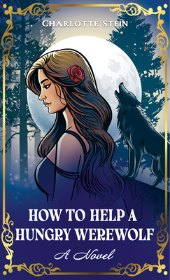 How to Help a Hungry Werewolf [Large Print] 1420520415 Book Cover