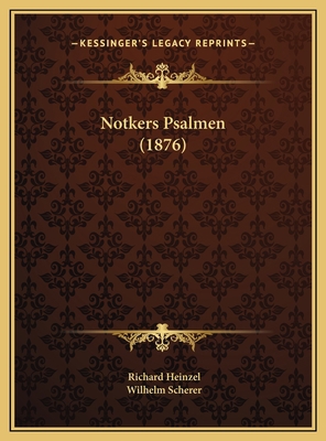 Notkers Psalmen (1876) [German] 1169777236 Book Cover
