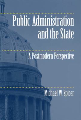 Public Administration and the State: A Postmode... 0817352392 Book Cover