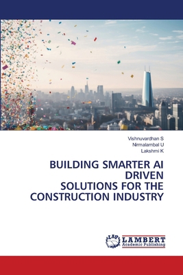 Building Smarter AI Driven Solutions for the Co... 6208119596 Book Cover