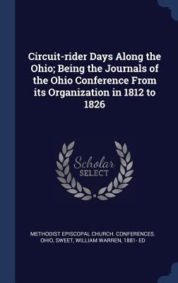 Circuit-rider Days Along the Ohio; Being the Jo... 1340289806 Book Cover