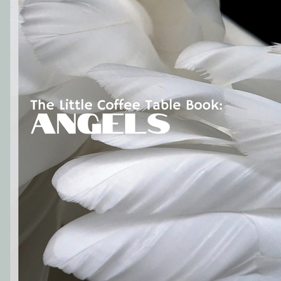 The Little Coffee Table Book: Angels: Offering ... B0DM8H8HVX Book Cover