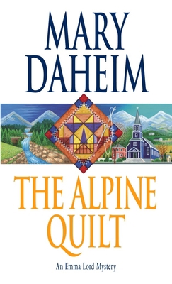 The Alpine Quilt: An Emma Lord Mystery B0073RKG1G Book Cover