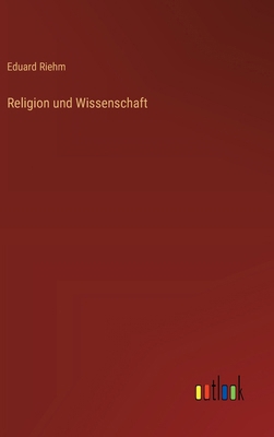 Religion und Wissenschaft [German] 3368508342 Book Cover