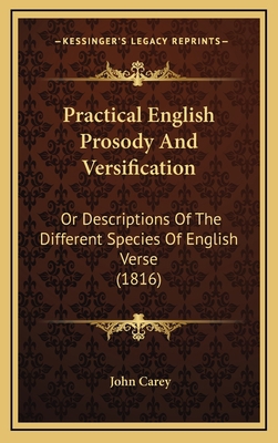 Practical English Prosody And Versification: Or... 1165508540 Book Cover
