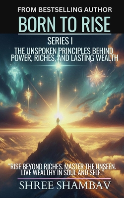 Born to Rise: The Unspoken Principles Behind Po... 9334314710 Book Cover