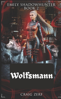 Emily Shadowhunter Buch 2 - Wolfsmann: Ein Roma... [German] B0D3L41GWB Book Cover