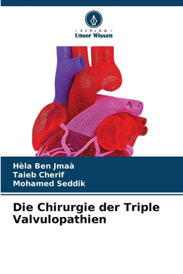 Die Chirurgie der Triple Valvulopathien [German] 6207986466 Book Cover