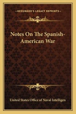 Notes On The Spanish-American War 1162994959 Book Cover
