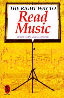 The Right Way to Read Music B000S7B568 Book Cover