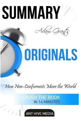 Paperback Adam Grant's Originals : How Non-Conformists Move the World Summary Book