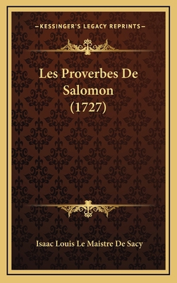 Les Proverbes De Salomon (1727) [French] 1166268713 Book Cover