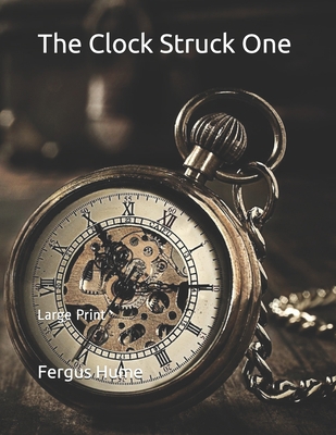 The Clock Struck One: Large Print 1697551890 Book Cover