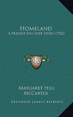 Homeland: A Present Day Love Story (1922) 1164800639 Book Cover