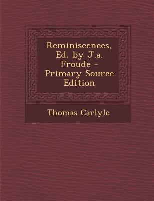 Reminiscences, Ed. by J.A. Froude 1287974112 Book Cover