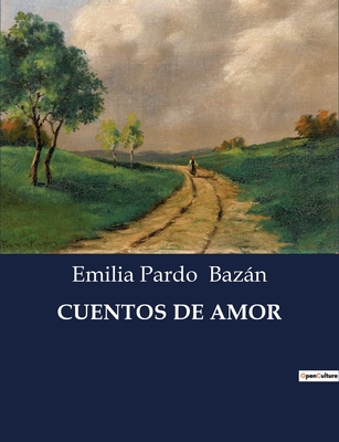 Cuentos de Amor [Spanish] B0C4983ZJK Book Cover