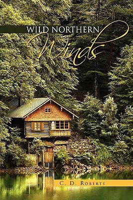 Wild Northern Winds 1453580476 Book Cover
