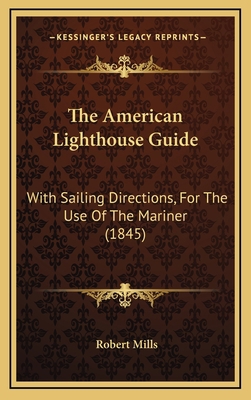 The American Lighthouse Guide: With Sailing Dir... 1164988719 Book Cover