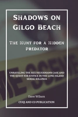 Shadows on Gilgo Beach - The Hunt for a Hidden ...            Book Cover