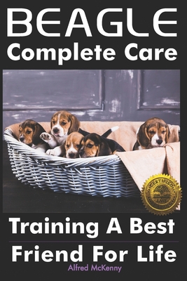 Beagle Complete Care: Training a Best Friend fo... 194688149X Book Cover
