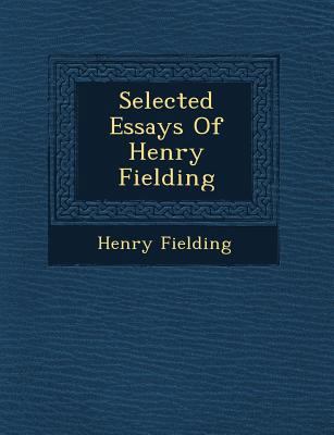 Selected Essays of Henry Fielding 1249666309 Book Cover