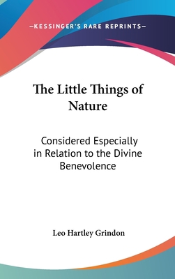 The Little Things of Nature: Considered Especia... 1161681116 Book Cover