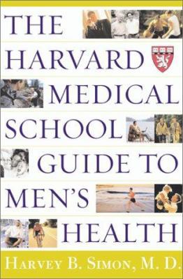 The Harvard Medical School Guide to Men's Health 0684871815 Book Cover