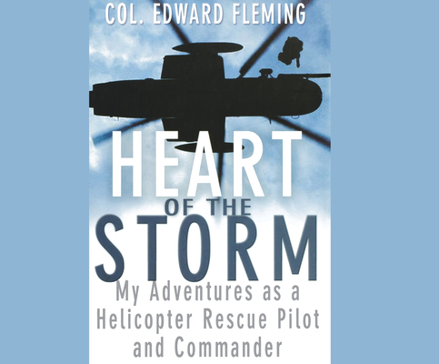 Heart of the Storm: My Adventures as a Helicopt... 1662022913 Book Cover