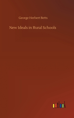 New Ideals in Rural Schools 3752368179 Book Cover