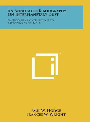 An Annotated Bibliography on Interplanetary Dus... 1258222272 Book Cover