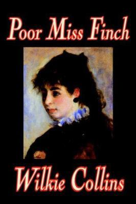 Poor Miss Finch by Wilkie Collins, Fiction, Cla... 0809594811 Book Cover