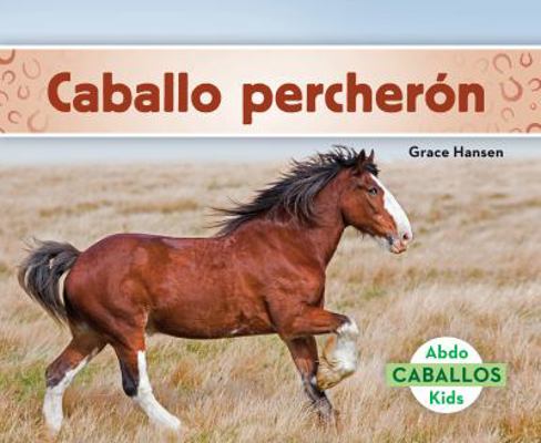 Caballo Percheron (Clydesdale Horses) [Spanish] B005FTZ0OC Book Cover