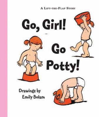 Go, Girl! Go Potty! 140273736X Book Cover